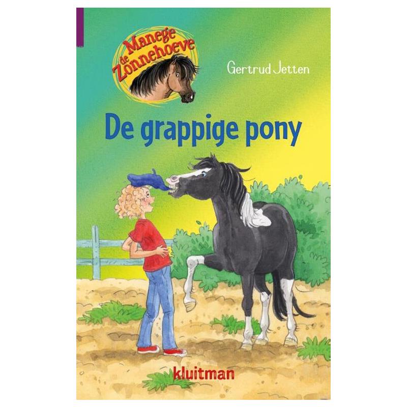 Kluitman Manege De Zonnehoeve De Grappige Pony<br>
Gertrud Jetten
