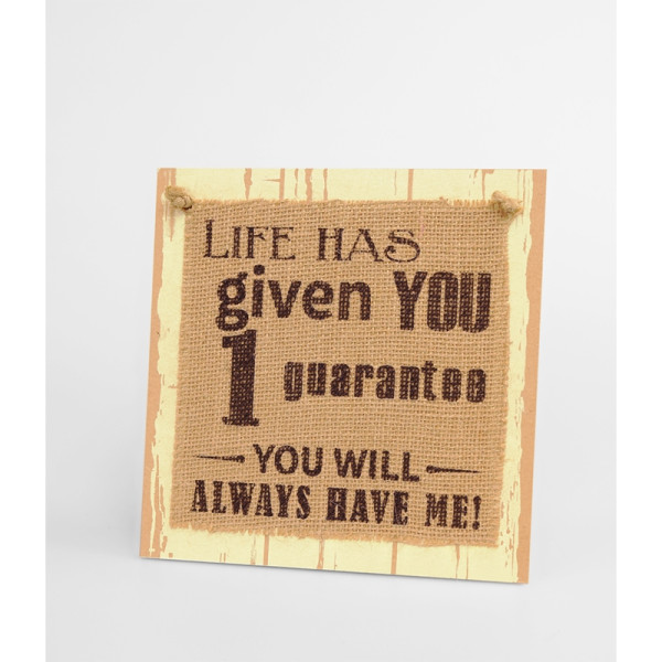Paperdreams Wooden sign - Life has given